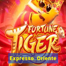 Expresso Oriente rota atual